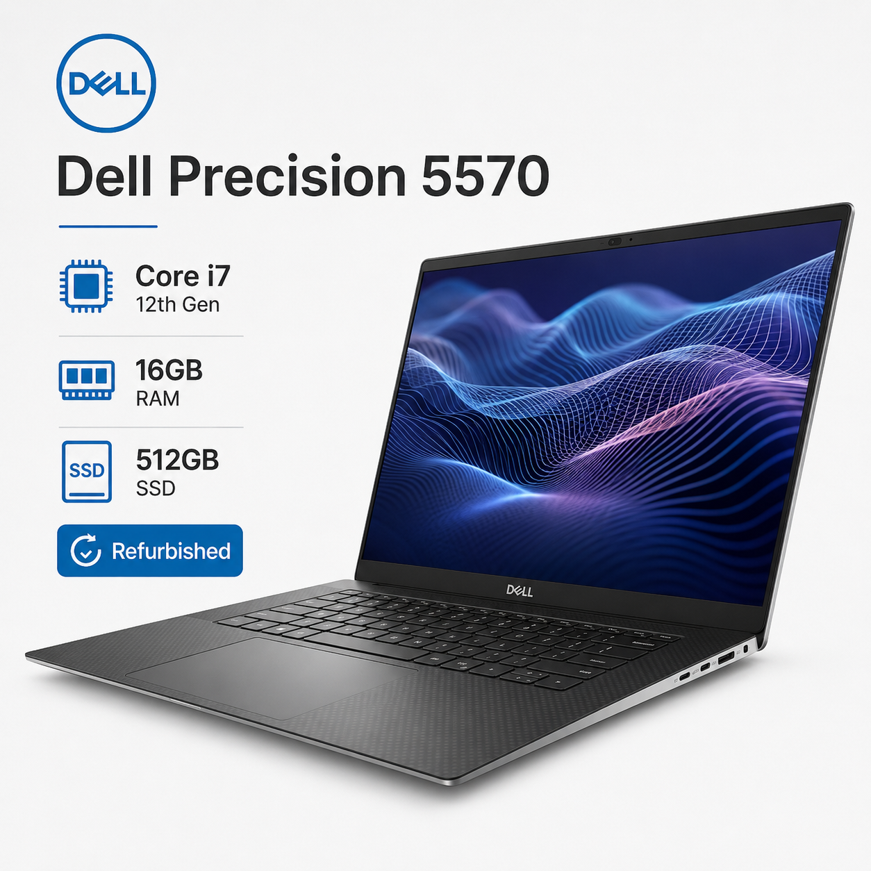 Dell Precision 5570 Core i7 12th Gen 16GB RAM 512GB SSD - Refurbished